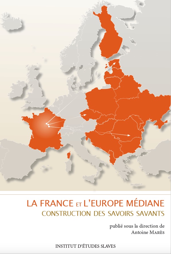 Couverture. IES. La France et l|Europe médiane - construction des savoirs savants, publié sous la direction d|Antoine Marès. 2020-01-15